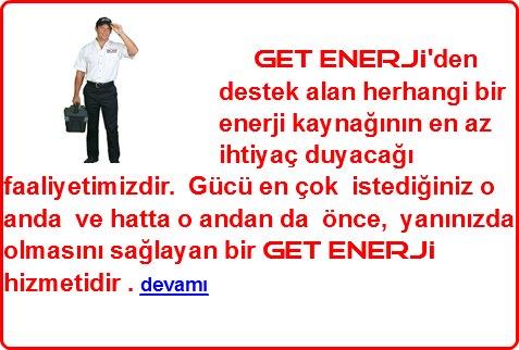 ﷯ Get enerjİ'den destek alan herhangi bir enerji kaynağının en az ihtiyaç duyacağı faaliyetimizdir. Gücü en çok istediğiniz o anda ve hatta o andan da önce, yanınızda olmasını sağlayan bir Get enerjİ hizmetidir . devamı